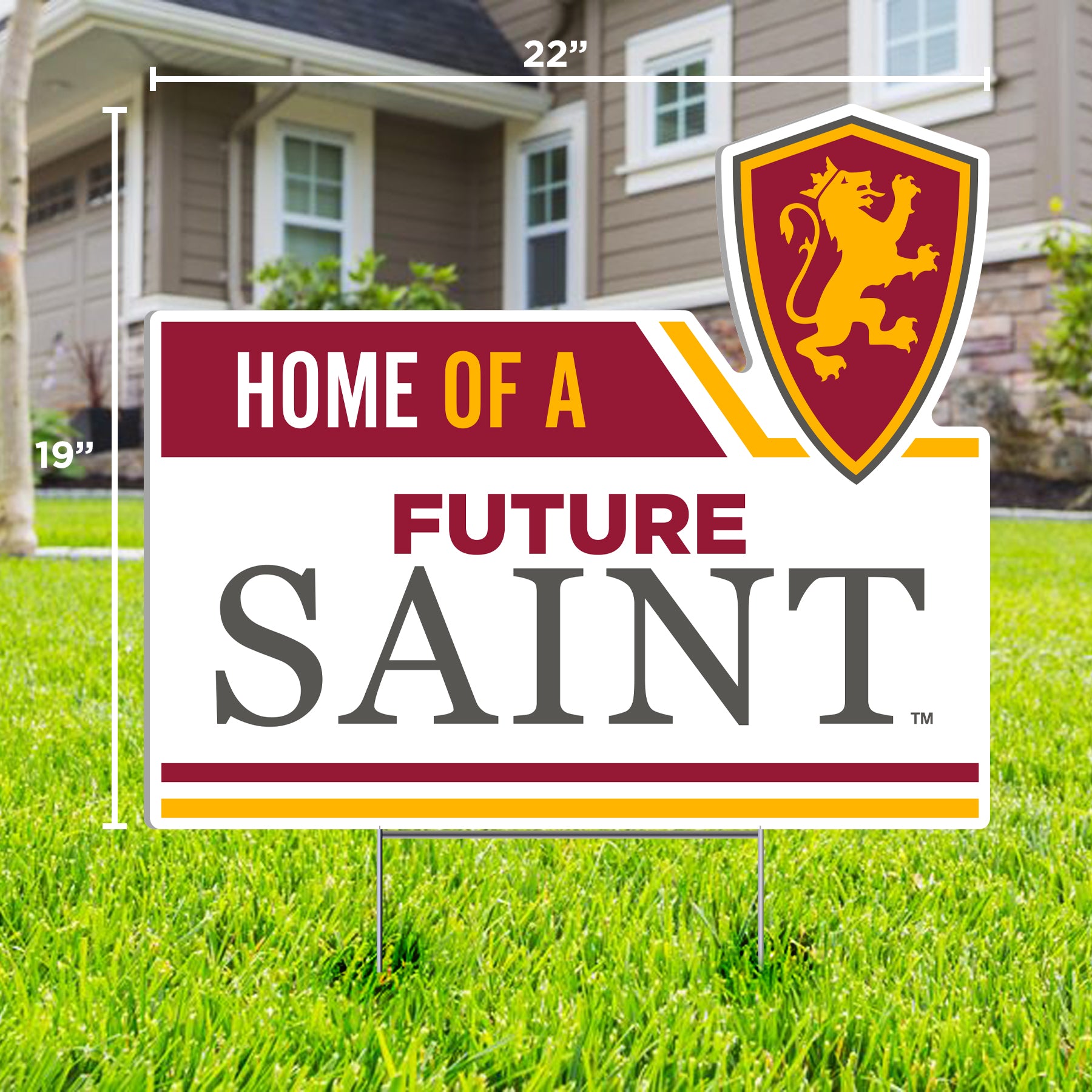 Home Of A Future Saint Yard Sign